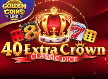 40 Extra Crown Classic Dice Golden coins link