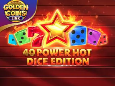 40 Power Hot Dice edition Golden coins link