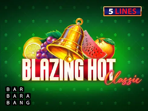 Blazing Hot Classic