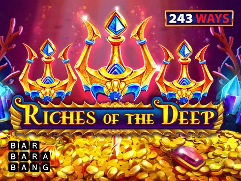 Riches of the deep 243 ways